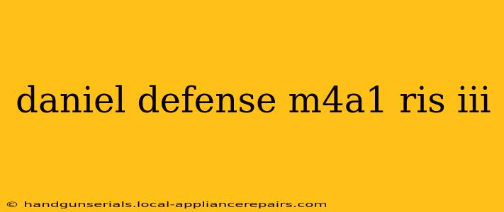 daniel defense m4a1 ris iii