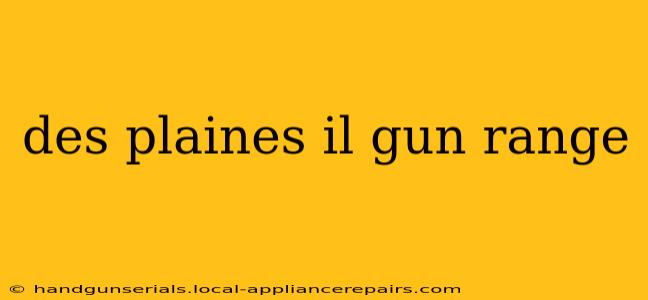 des plaines il gun range