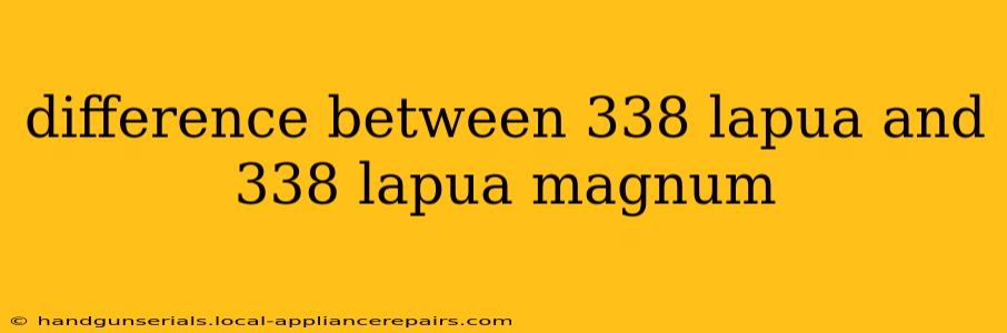 difference between 338 lapua and 338 lapua magnum