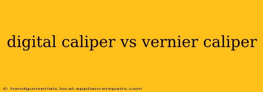 digital caliper vs vernier caliper