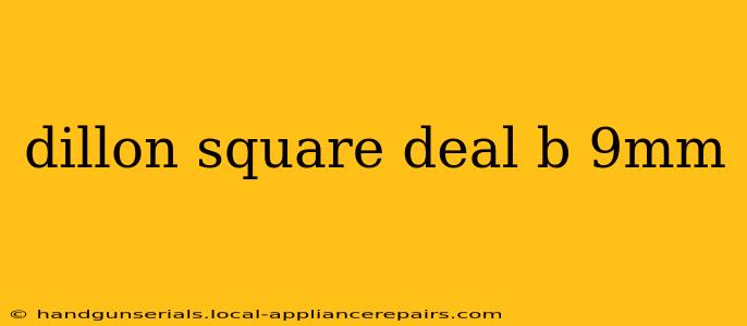 dillon square deal b 9mm