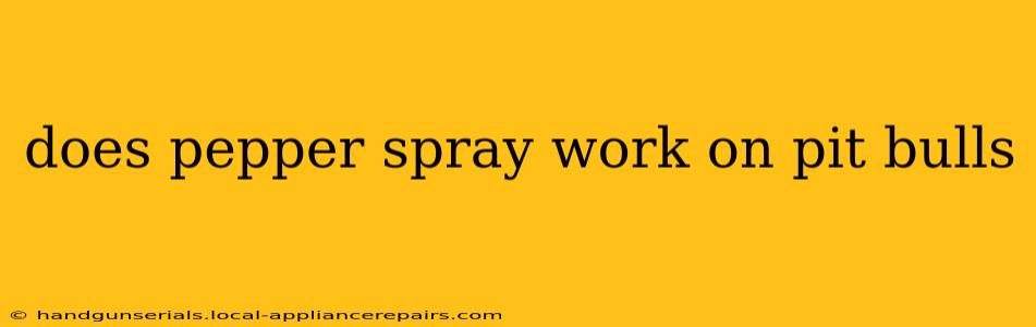 does pepper spray work on pit bulls