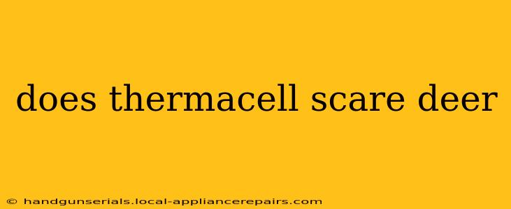 does thermacell scare deer