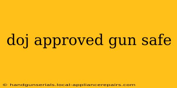 doj approved gun safe