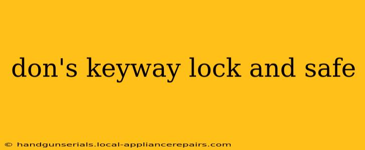 don's keyway lock and safe