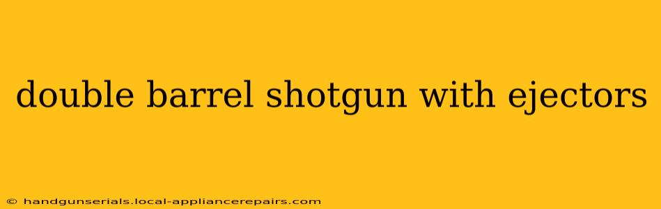 double barrel shotgun with ejectors