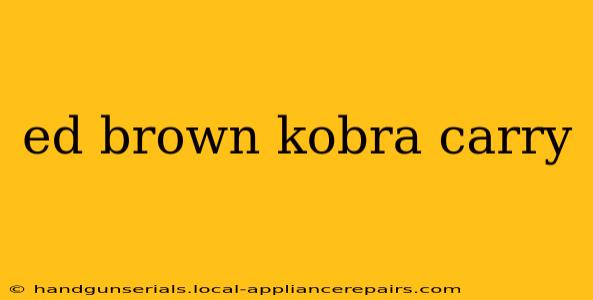 ed brown kobra carry