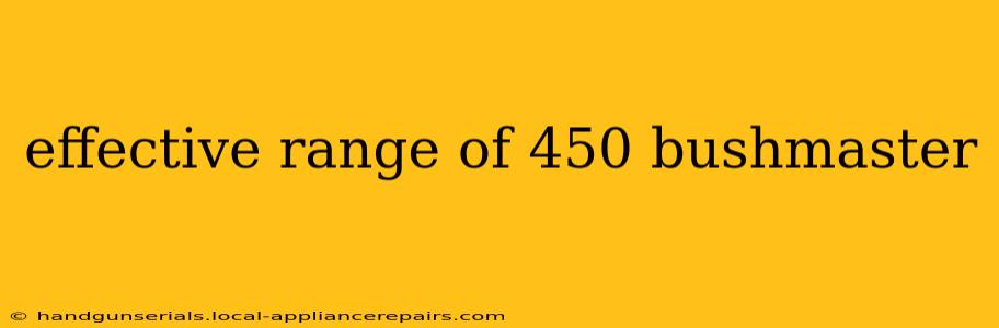 effective range of 450 bushmaster