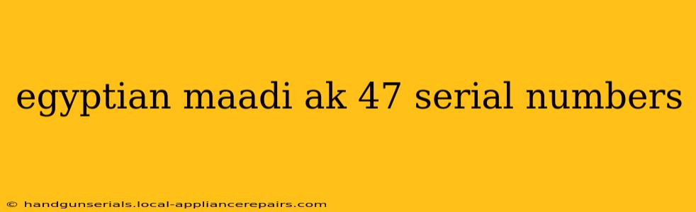 egyptian maadi ak 47 serial numbers