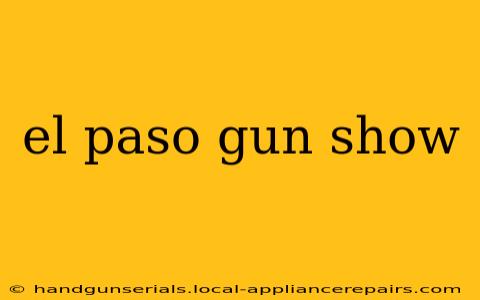 el paso gun show