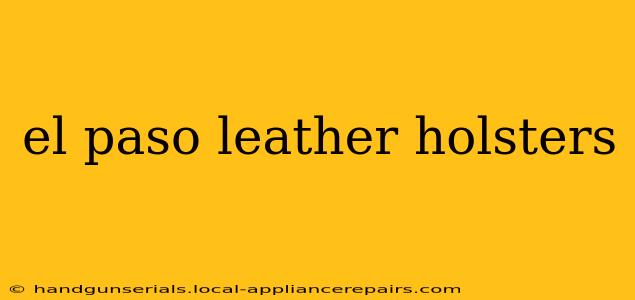 el paso leather holsters