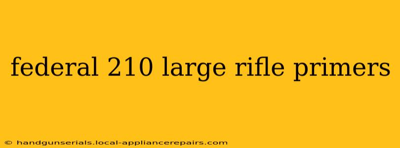 federal 210 large rifle primers