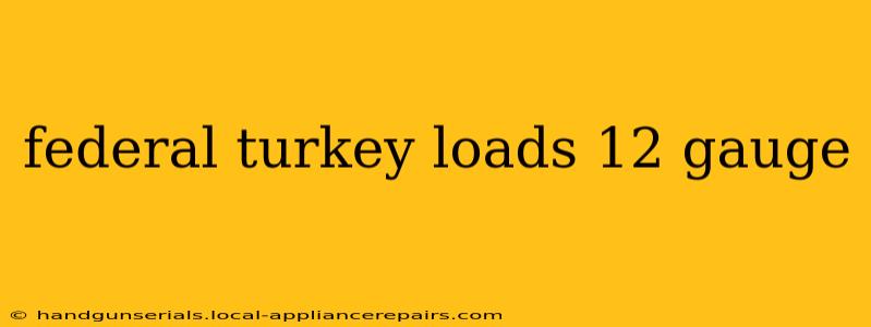 federal turkey loads 12 gauge