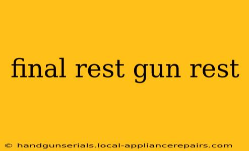 final rest gun rest