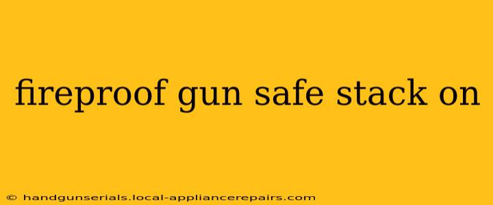 fireproof gun safe stack on