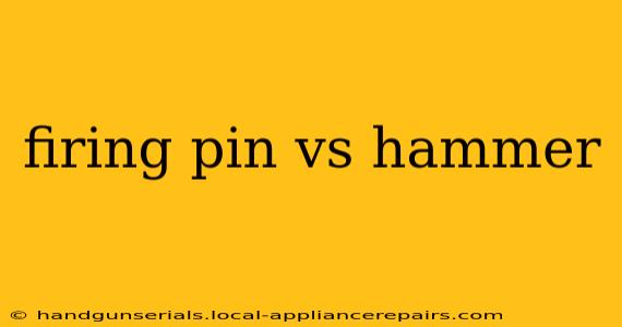 firing pin vs hammer