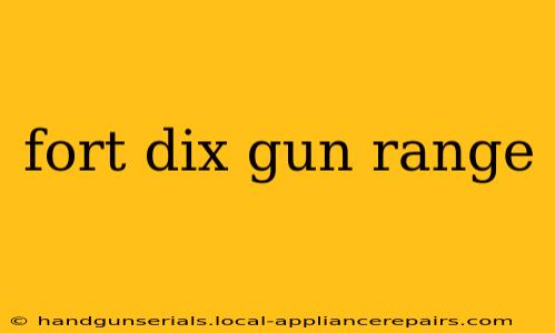 fort dix gun range