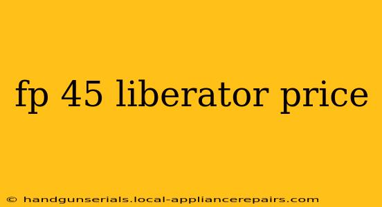 fp 45 liberator price