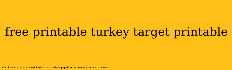 free printable turkey target printable