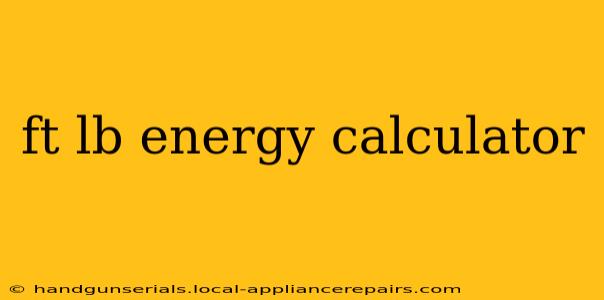 ft lb energy calculator