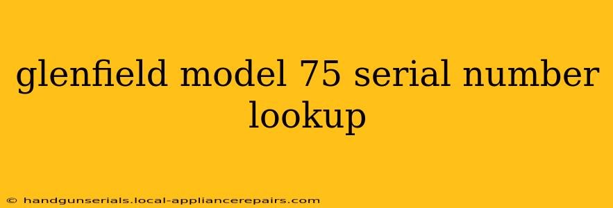 glenfield model 75 serial number lookup