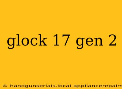 glock 17 gen 2