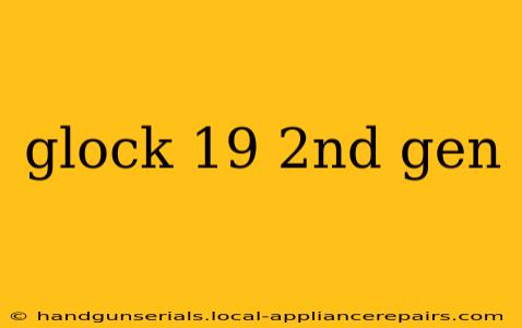 glock 19 2nd gen