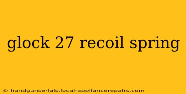 glock 27 recoil spring