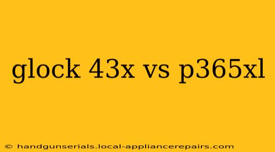 glock 43x vs p365xl