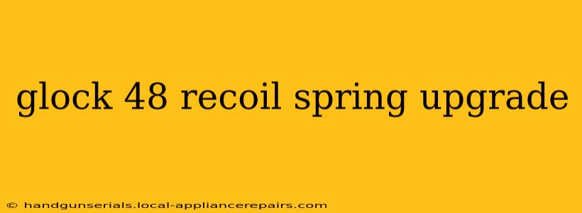 glock 48 recoil spring upgrade