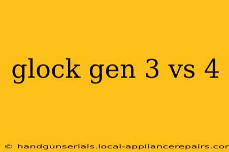 glock gen 3 vs 4