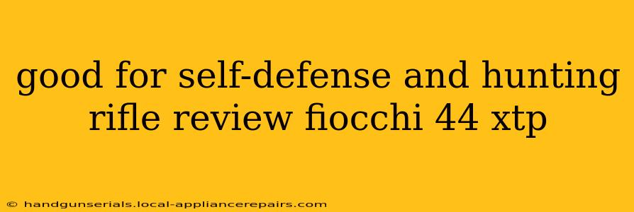 good for self-defense and hunting rifle review fiocchi 44 xtp