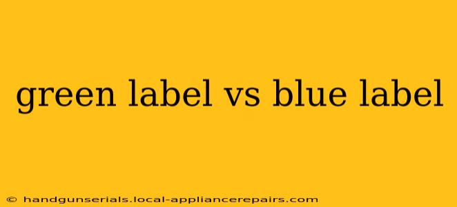 green label vs blue label