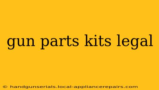 gun parts kits legal