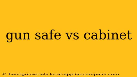 gun safe vs cabinet