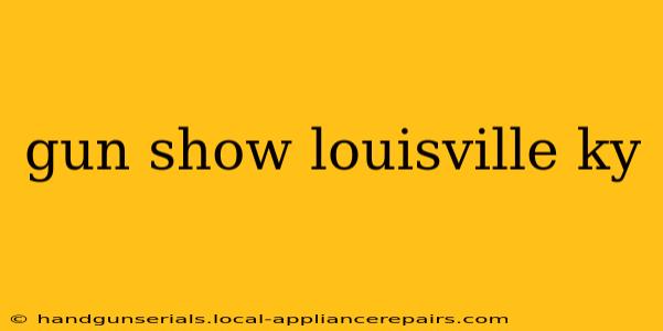 gun show louisville ky