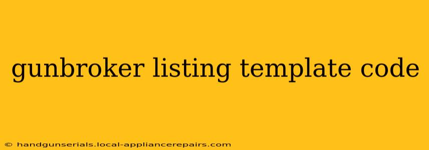 gunbroker listing template code