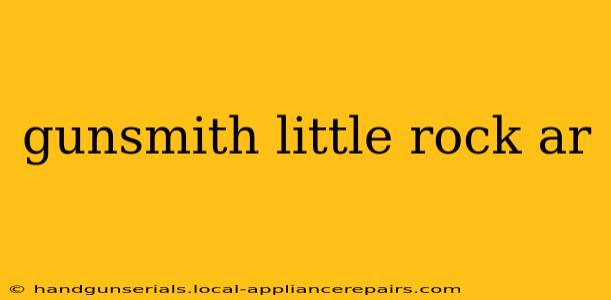 gunsmith little rock ar