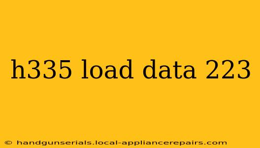 h335 load data 223