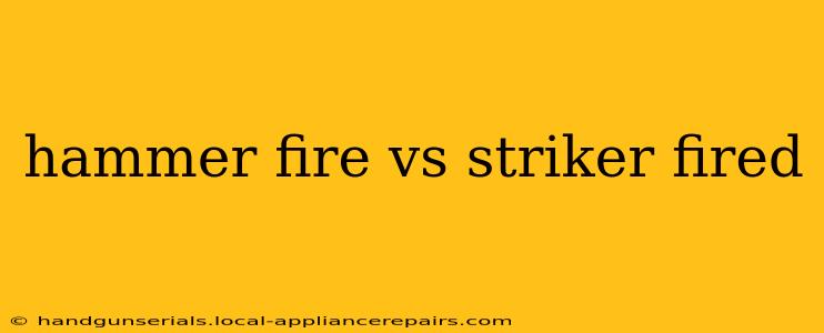 hammer fire vs striker fired