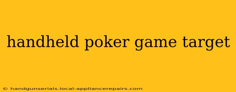 handheld poker game target