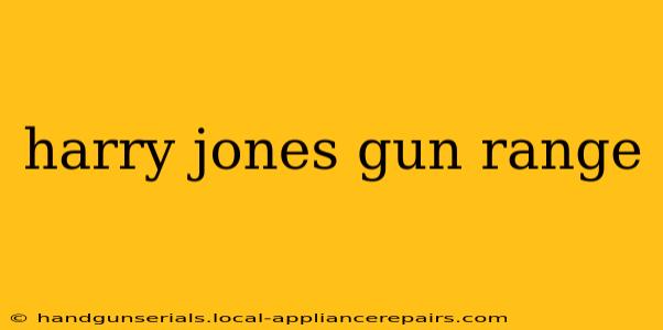 harry jones gun range