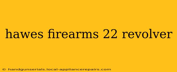 hawes firearms 22 revolver