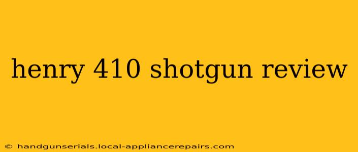 henry 410 shotgun review