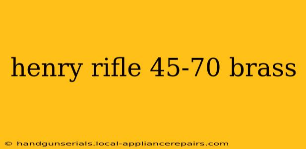 henry rifle 45-70 brass