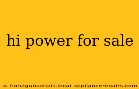 hi power for sale