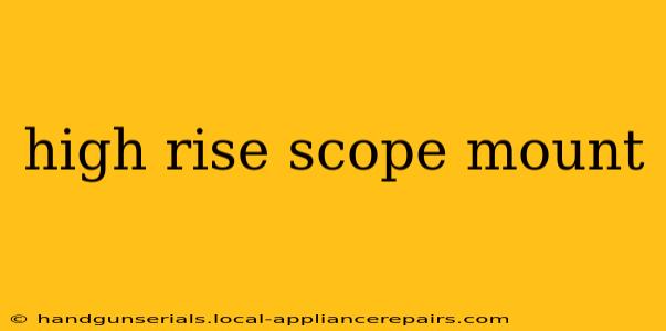 high rise scope mount