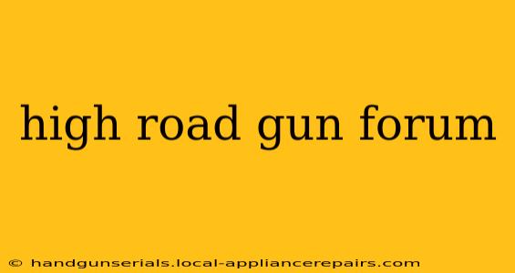 high road gun forum