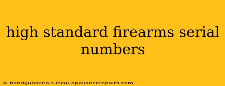 high standard firearms serial numbers