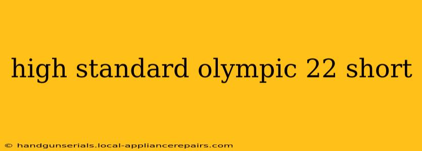 high standard olympic 22 short